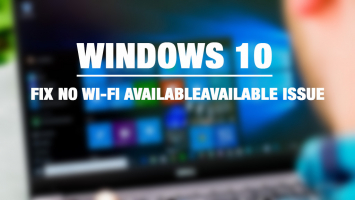 Top 10 Cách khắc phục lỗi Wi-Fi trên máy tính Windows 10